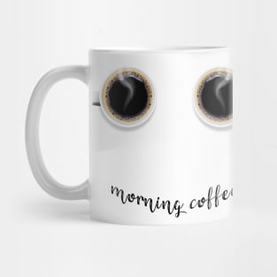 morning coffee Mug